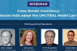 Cross Border Insolvency: Should India adopt the UNCITRAL Model Law?